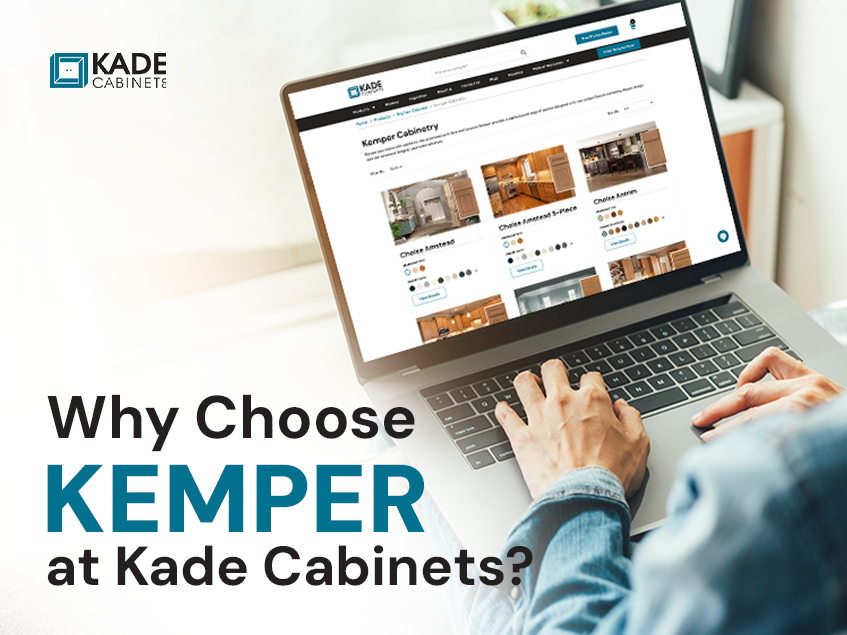Why Choose Kemper at Kade Cabinets